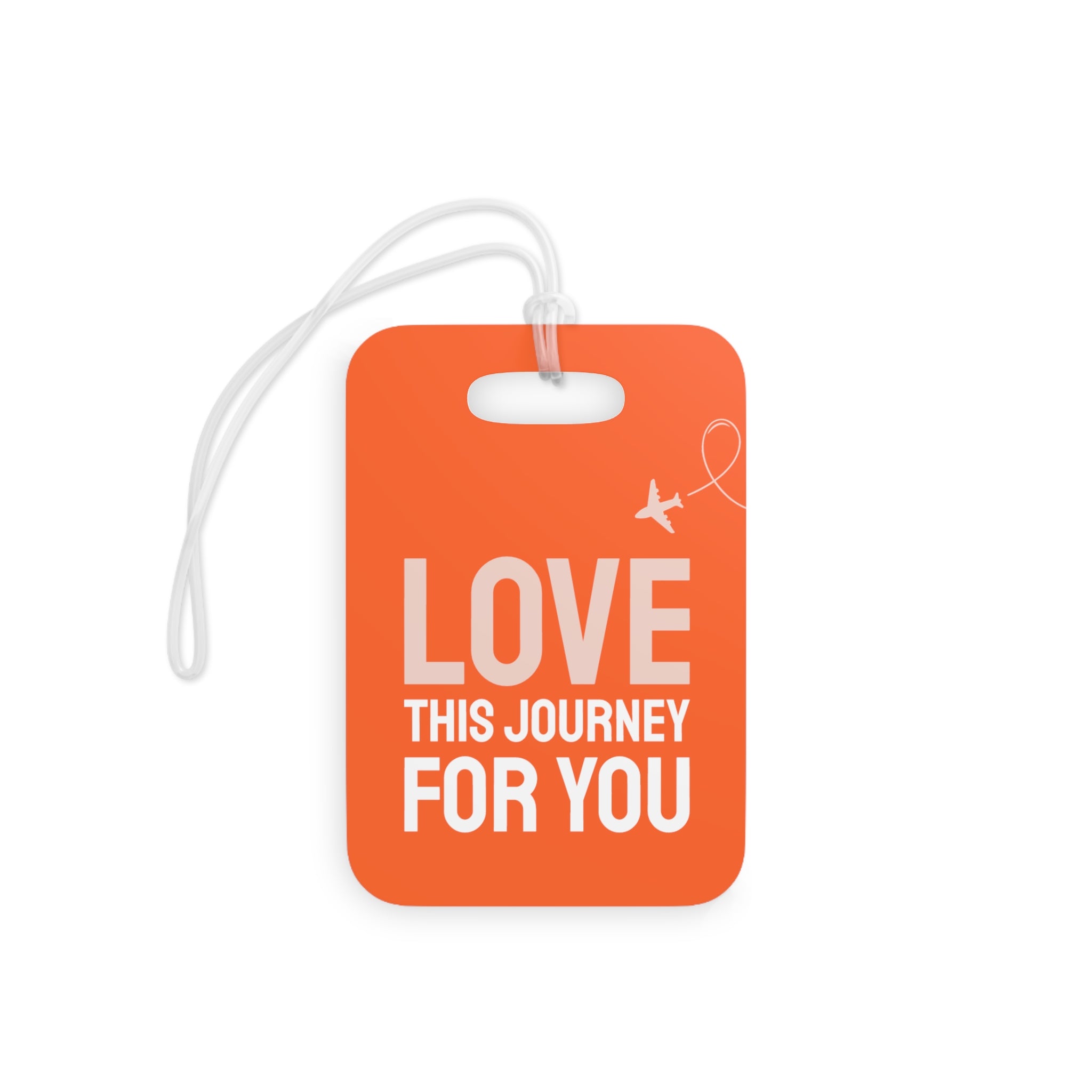 Love this journey for you Luggage Tag (Orange)